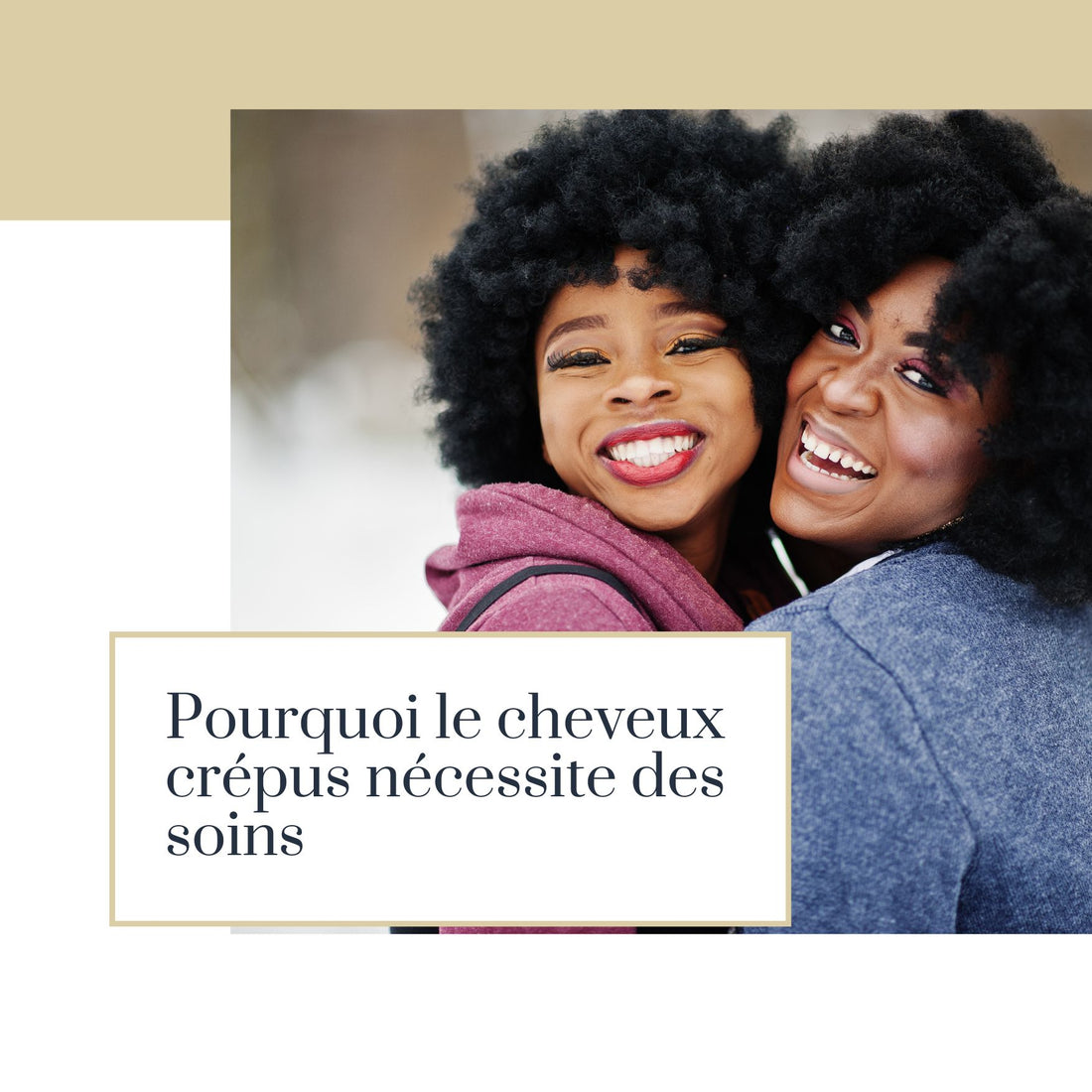 Pourquoi prendre soins des cheveux crépus ?